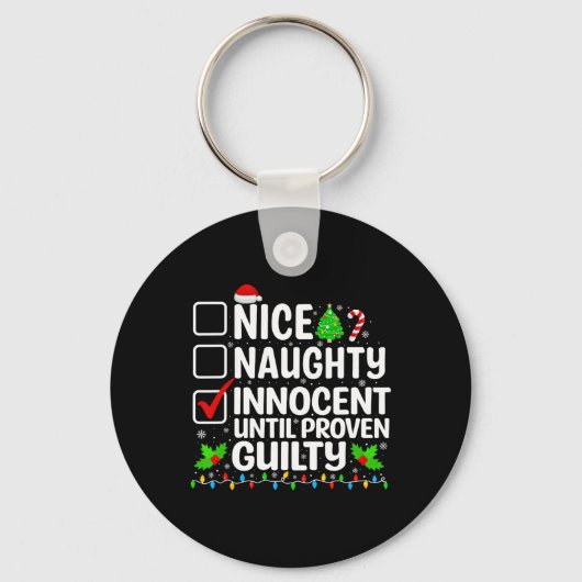 Nice Naughty Innocent tot bewezen Guilty Funny Ch Sleutelhanger (Voorkant)