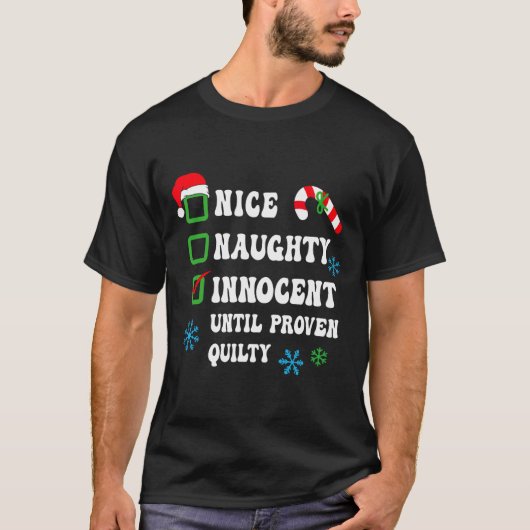 Nice Naughty Innocent tot bewezen Guilty Funny Ch T-shirt (Voorkant)