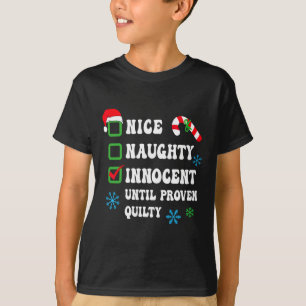 Nice Naughty Innocent tot bewezen Guilty Funny Ch T-shirt