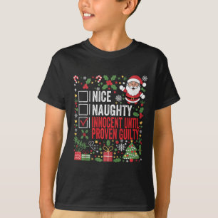 Nice Naughty Innocent tot bewezen Guilty Funny Ch T-shirt