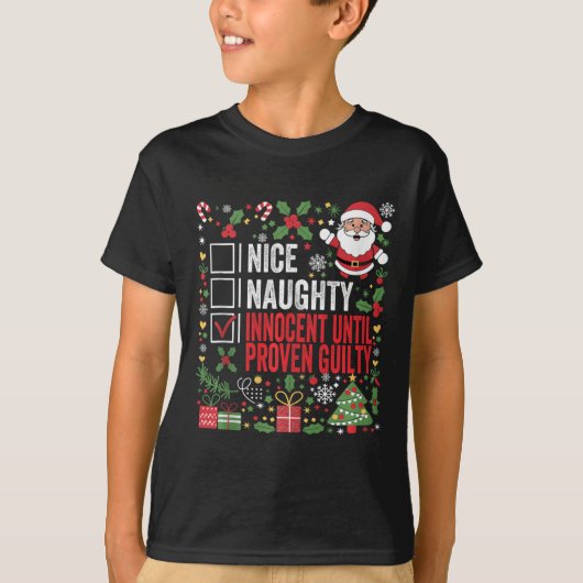 Nice Naughty Innocent tot bewezen Guilty Funny Ch T-shirt (Voorkant)