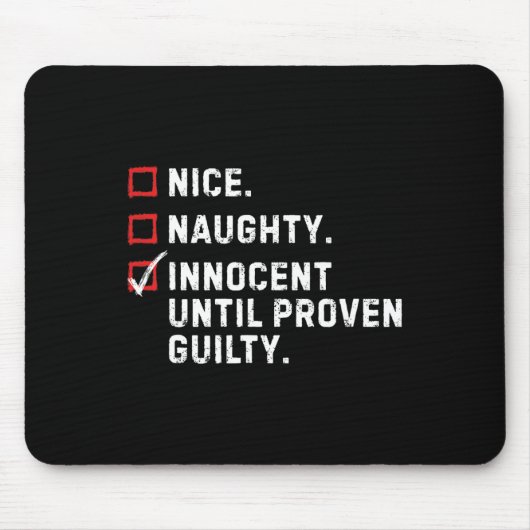 Nice Naughty Innocent tot bewezen Guilty Funny Xm Muismat (Voorkant)