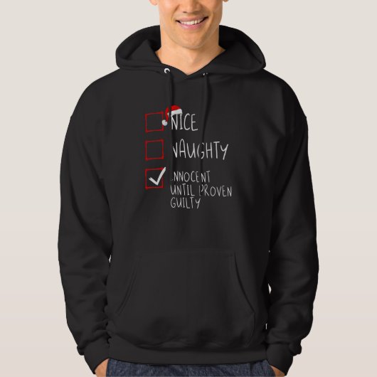 Nice Naughty Innocent Until Proven Guilty Christma Hoodie (Voorkant)