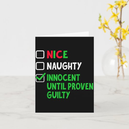 Nice Naughty Innocent Until Proven Guilty Christma Kaart (Gele Bloem)