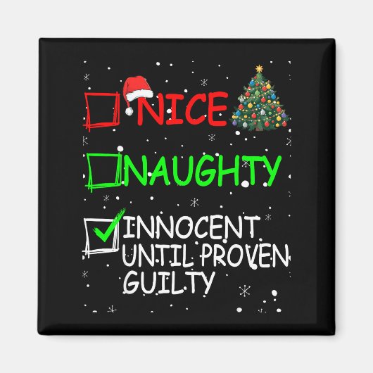 Nice Naughty Innocent Until Proven Guilty Christma Magneet (Voorkant)