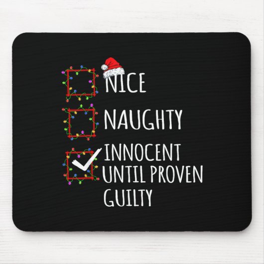 Nice Naughty Innocent Until Proven Guilty Christma Muismat (Voorkant)