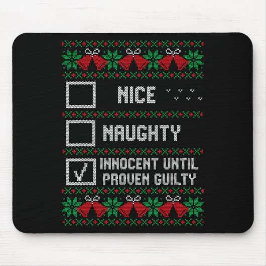 Nice Naughty Innocent Until Proven Guilty Christma Muismat (Voorkant)