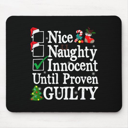 Nice Naughty Innocent Until Proven Guilty Christma Muismat (Voorkant)