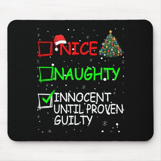 Nice Naughty Innocent Until Proven Guilty Christma Muismat (Voorkant)