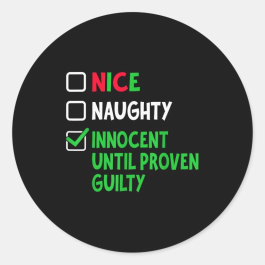 Nice Naughty Innocent Until Proven Guilty Christma Ronde Sticker (Voorkant)