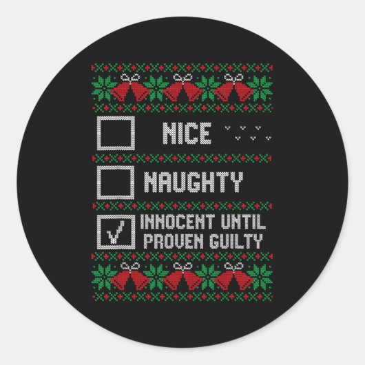 Nice Naughty Innocent Until Proven Guilty Christma Ronde Sticker (Voorkant)
