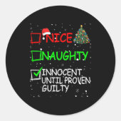 Nice Naughty Innocent Until Proven Guilty Christma Ronde Sticker (Voorkant)