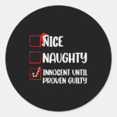 Nice Naughty Innocent Until Proven Guilty Christma Ronde Sticker (Voorkant)