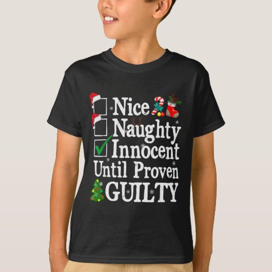 Nice Naughty Innocent Until Proven Guilty Christma T-shirt (Voorkant)