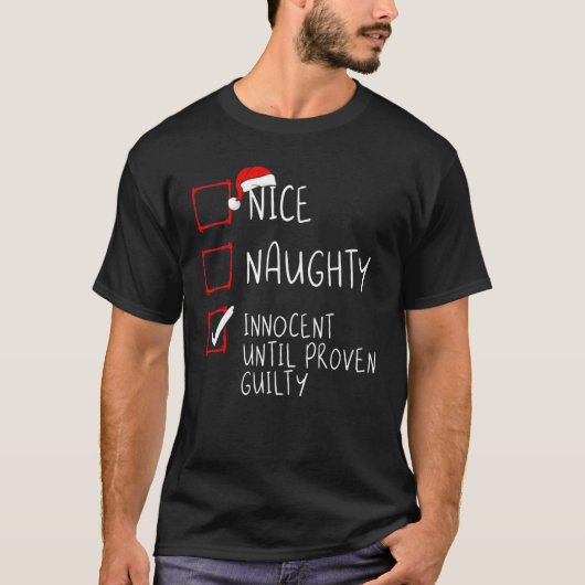 Nice Naughty Innocent Until Proven Guilty Christma T-shirt (Voorkant)