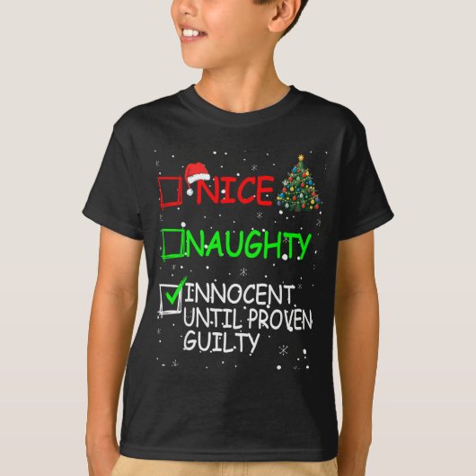 Nice Naughty Innocent Until Proven Guilty Christma T-shirt (Voorkant)