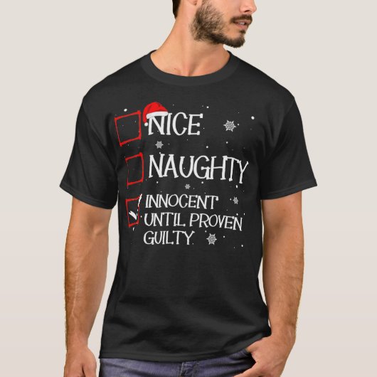 Nice Naughty Innocent Until Proven Guilty Christma T-shirt (Voorkant)