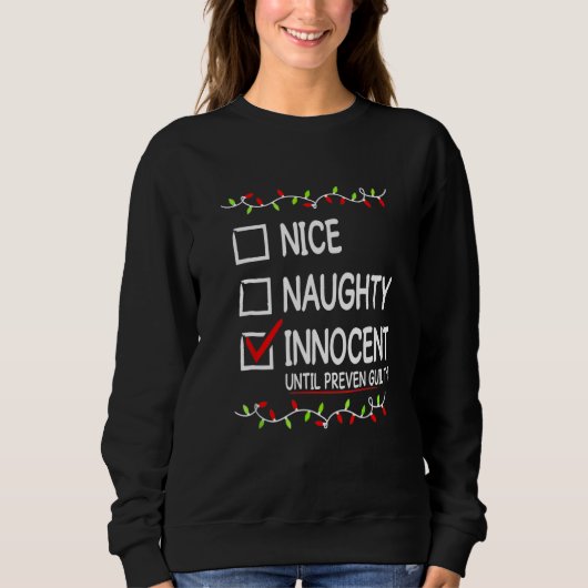 Nice Naughty Innocent Until Proven Guilty Christma Trui (Voorkant)