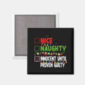 Nice Naughty Innocent Until Proven Guilty Family C Magneet (Voorkant / Achterkant)