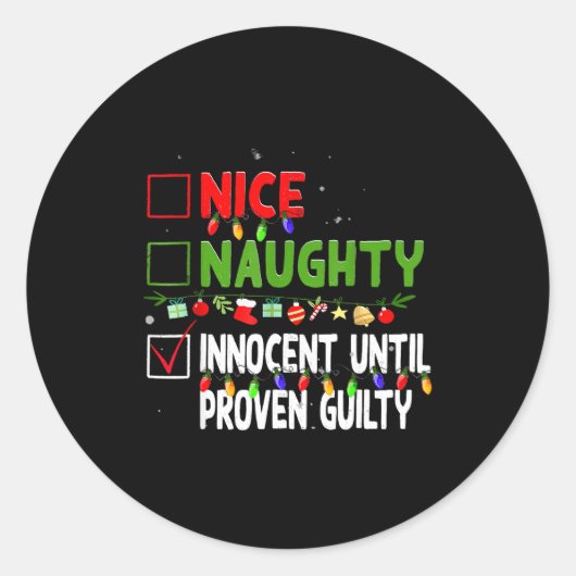 Nice Naughty Innocent Until Proven Guilty Family C Ronde Sticker (Voorkant)