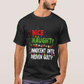 Nice Naughty Innocent Until Proven Guilty Family C T-shirt (Voorkant)