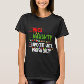 Nice Naughty Innocent Until Proven Guilty Family C T-shirt (Voorkant)
