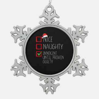 Nice Naughty Innocent Until Proven Tin Sneeuwvlok Ornament