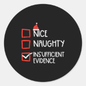Nice Naughty Insufficient Evidence Christmas Fun X Ronde Sticker (Voorkant)