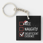 Nice Naughty Insufficient Evidence Christmas Funny Sleutelhanger (Voorkant)