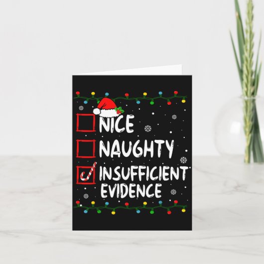 Nice Naughty Insufficient Evidence Christmas Santa Kaart (Voorkant)
