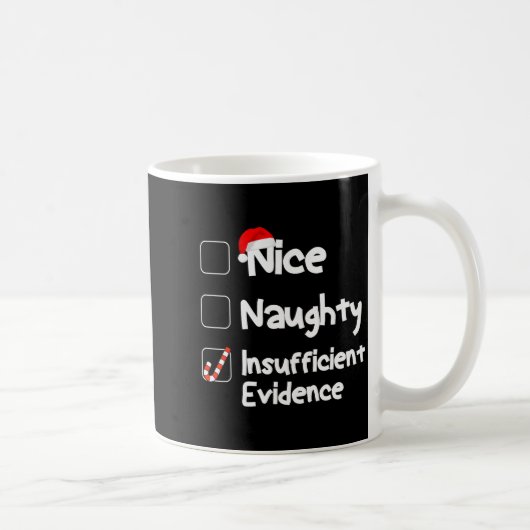Nice Naughty Insufficient Evidence Christmas Santa Koffiemok (Rechts)