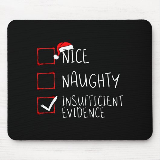 Nice Naughty Insufficient Evidence Christmas Santa Muismat (Voorkant)