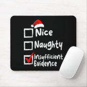Nice Naughty Insufficient Evidence Funny Christmas Muismat (Met muis)