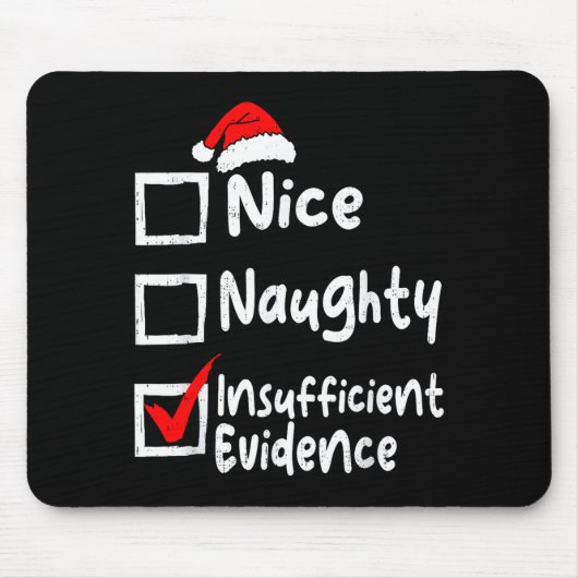 Nice Naughty Insufficient Evidence Funny Christmas Muismat (Voorkant)