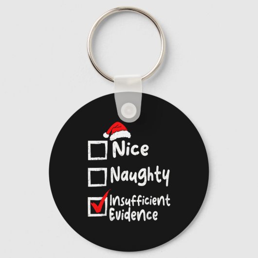 Nice Naughty Insufficient Evidence Funny Christmas Sleutelhanger (Voorkant)