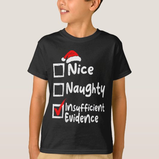 Nice Naughty Insufficient Evidence Funny Christmas T-shirt (Voorkant)