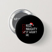 Nice Naughty It Wasn't Me Christmas List  Ronde Button 5,7 Cm (Voorkant /achterkant)