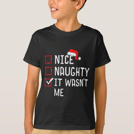Nice Naughty It Wasn't Me Christmas List T-shirt (Voorkant)