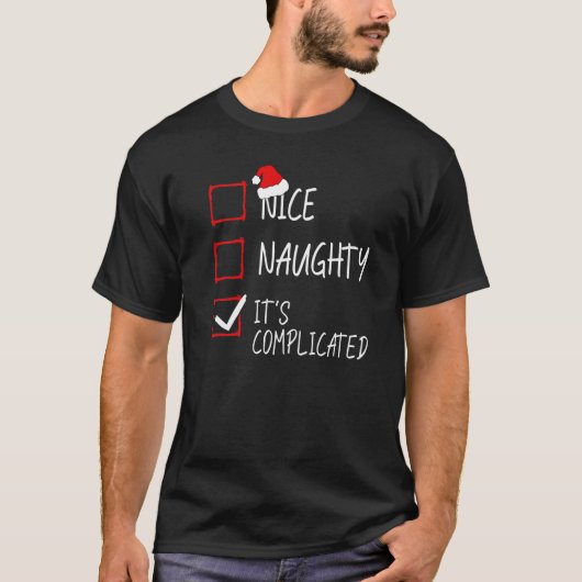 Nice Naughty It's Complicated Christmas List Santa T-shirt (Voorkant)