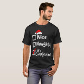 Nice Naughty It's Complicated Funny Christmas List T-shirt (Voorkant volledig)