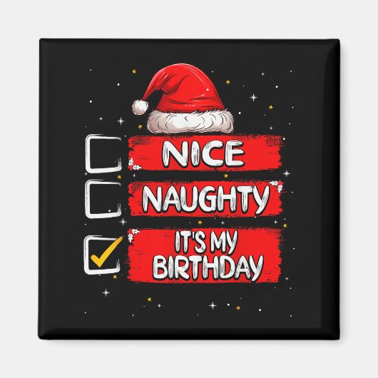 Nice Naughty It's My Birthday Christmas List Santa Magneet (Voorkant)