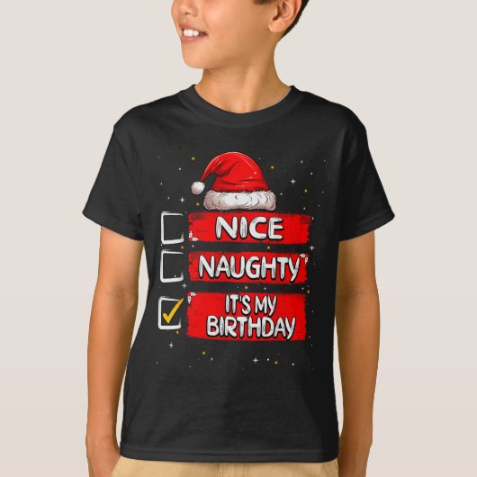 Nice Naughty It's My Birthday Christmas List Santa T-shirt (Voorkant)