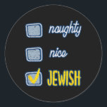 Nice Naughty Jewish Ugly Hanukkah Sweater Chanukah Ronde Sticker<br><div class="desc">Nice Naughty Jewish Ugly Hanukkah Sweater Chanukah Funny</div>