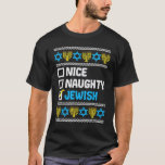 Nice Naughty Jewish Ugly Hanukkah Sweater Chanukah T-shirt<br><div class="desc">Nice Naughty Jewish Ugly Hanukkah Sweater Chanukah Jew Gift T-Shirt</div>