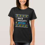 Nice Naughty Jewish Ugly Hanukkah Sweater Chanukah T-shirt<br><div class="desc">Nice Naughty Jewish Ugly Hanukkah Sweater Chanukah Jew Gift</div>