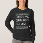 Nice Naughty Jewish Ugly Hanukkah Sweater Chanukah T-shirt<br><div class="desc">Nice Naughty Jewish Ugly Hanukkah Sweater Chanukah Joods</div>