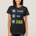 Nice Naughty Jewish Ugly Hanukkah Sweater Chanukah T-shirt<br><div class="desc">Nice Naughty Jewish Ugly Hanukkah Sweater Chanukah Funny</div>