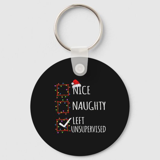Nice Naughty Left Unsupervised Christmas List Funn Sleutelhanger (Voorkant)