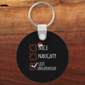Nice Naughty Left Unsupervised Christmas List Funn Sleutelhanger (Voorkant)