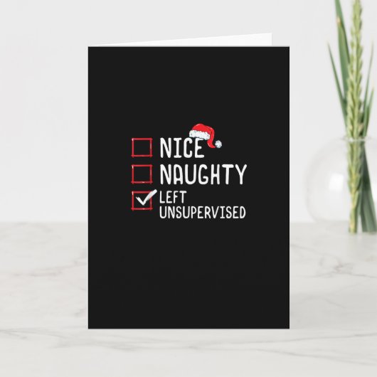 Nice Naughty Left Unsupervised Christmas List  Kaart (Voorkant)